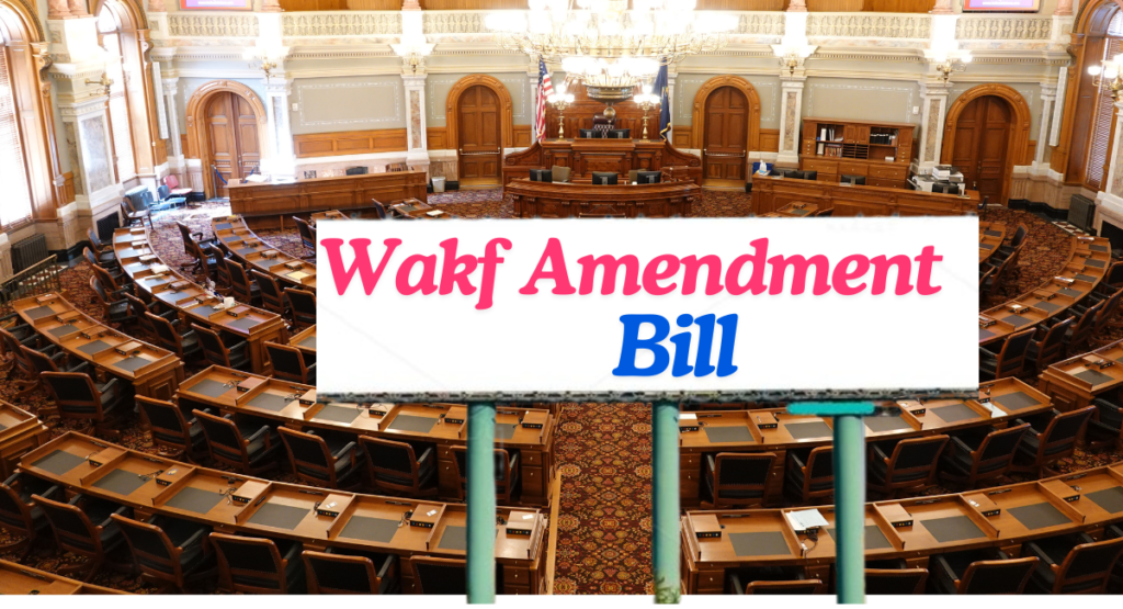 Wakf Amendment Bill